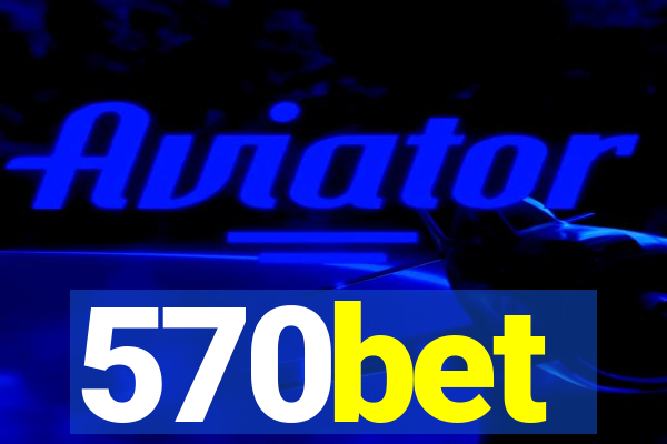 570bet