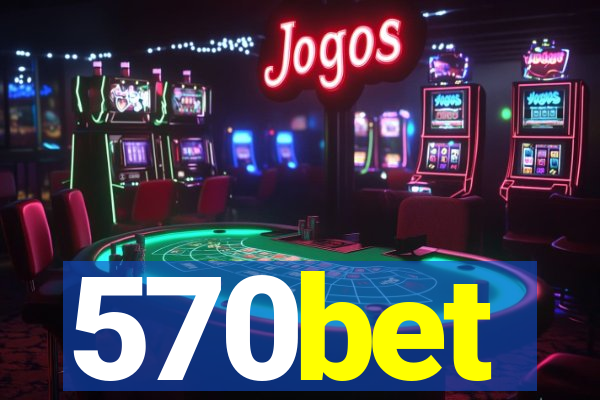 570bet