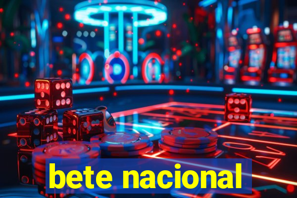 bete nacional