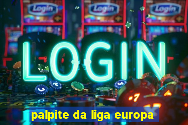 palpite da liga europa