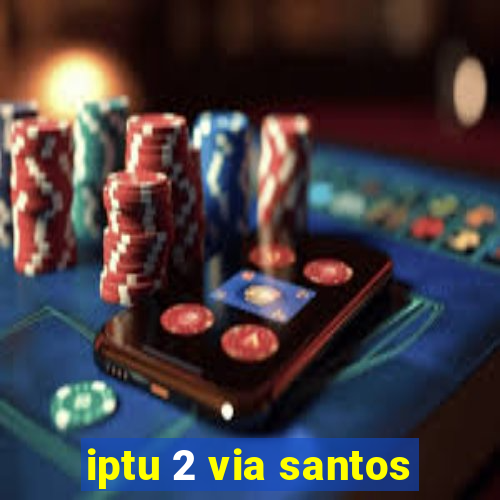 iptu 2 via santos