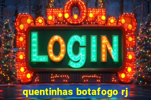 quentinhas botafogo rj
