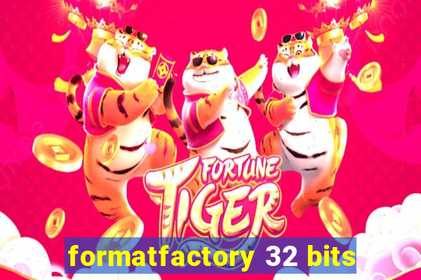 formatfactory 32 bits