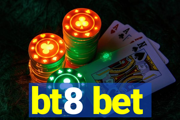 bt8 bet