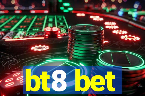 bt8 bet