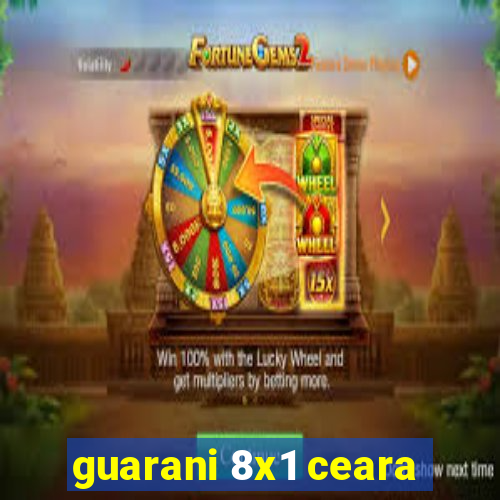 guarani 8x1 ceara