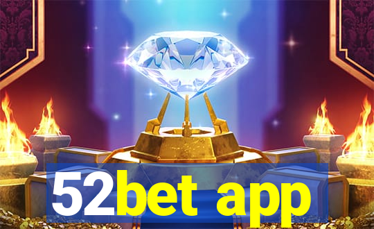 52bet app