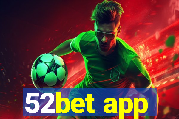 52bet app