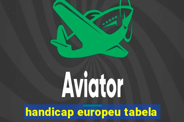 handicap europeu tabela