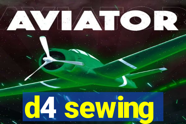 d4 sewing