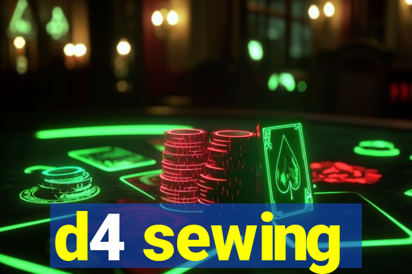 d4 sewing