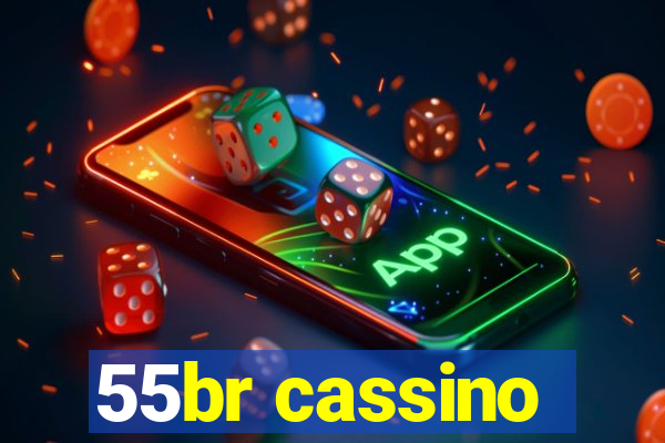 55br cassino