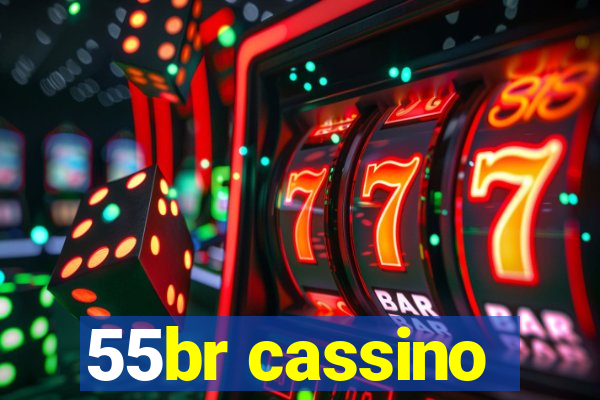 55br cassino