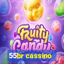55br cassino