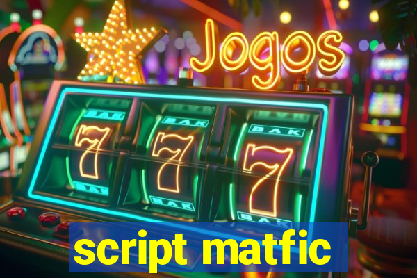 script matfic