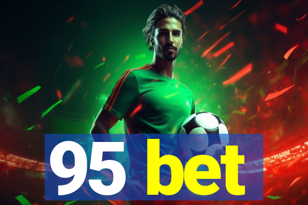95 bet
