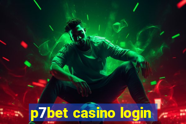 p7bet casino login