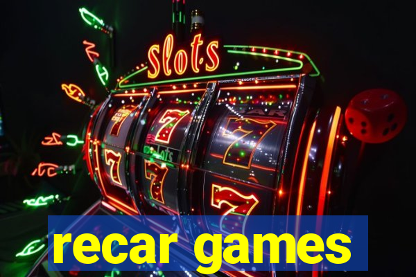 recar games