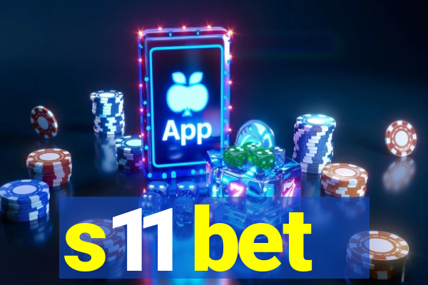 s11 bet