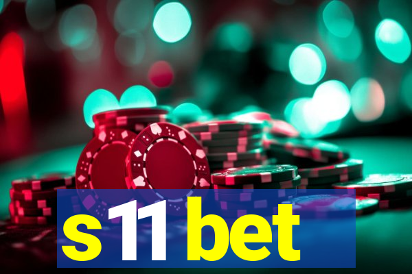 s11 bet