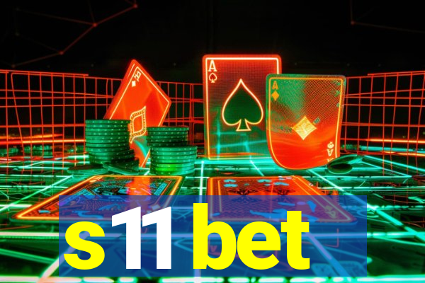 s11 bet