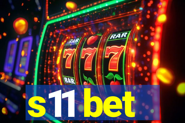 s11 bet