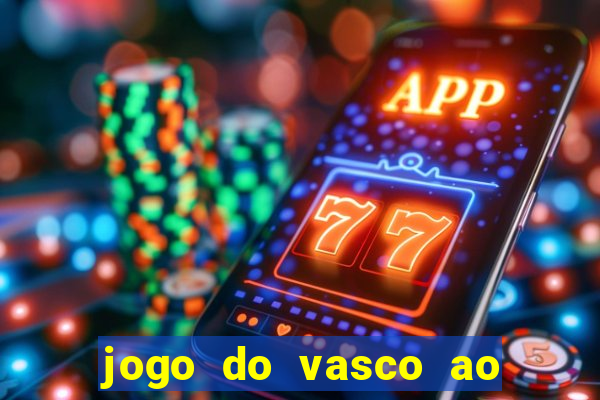 jogo do vasco ao vivo hd