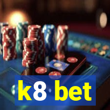 k8 bet