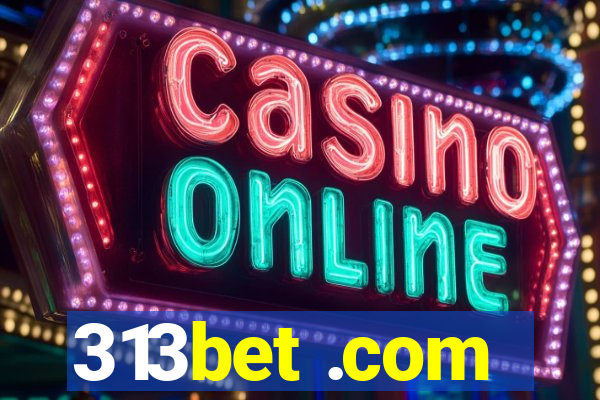 313bet .com