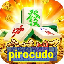pirocudo