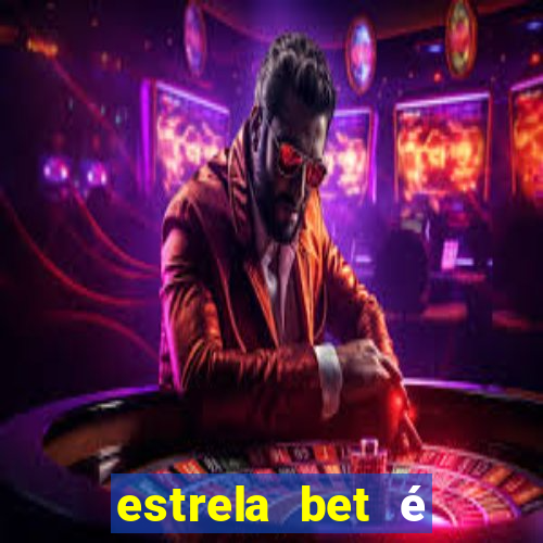 estrela bet é regulamentada no brasil