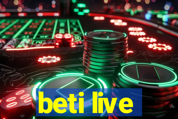 beti live