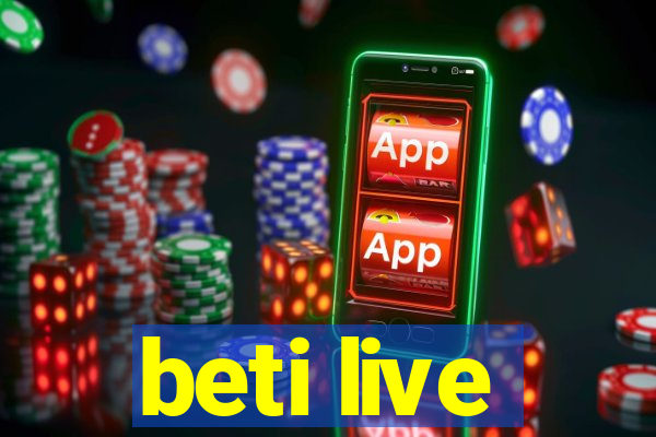 beti live