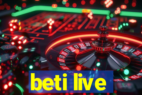 beti live