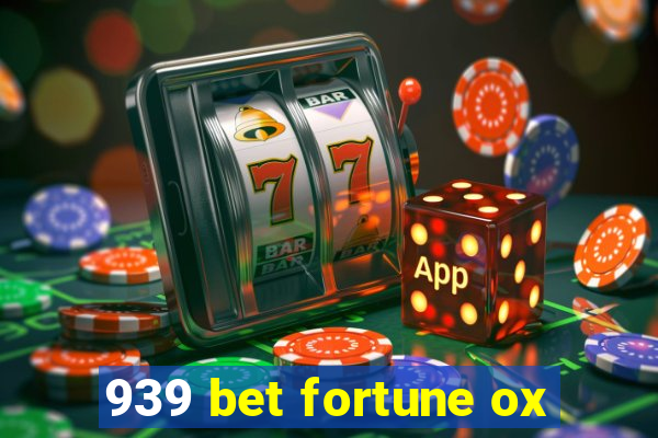 939 bet fortune ox
