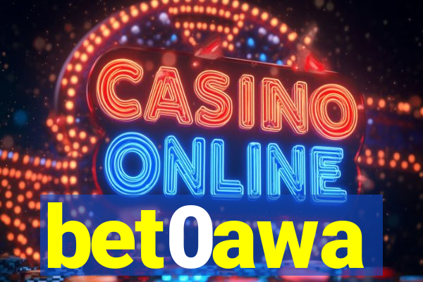 bet0awa