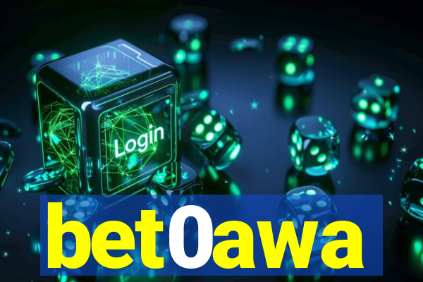bet0awa