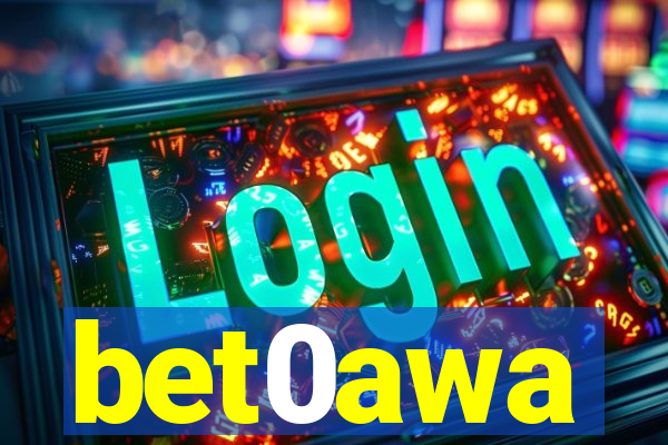 bet0awa