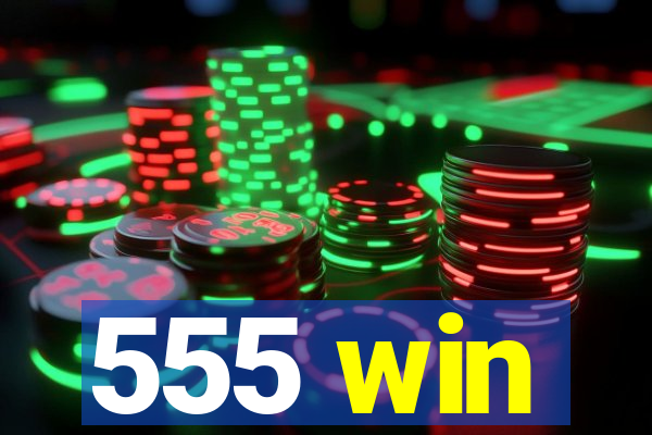 555 win