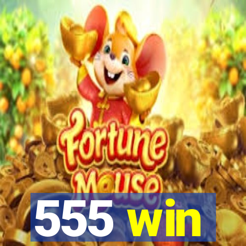 555 win