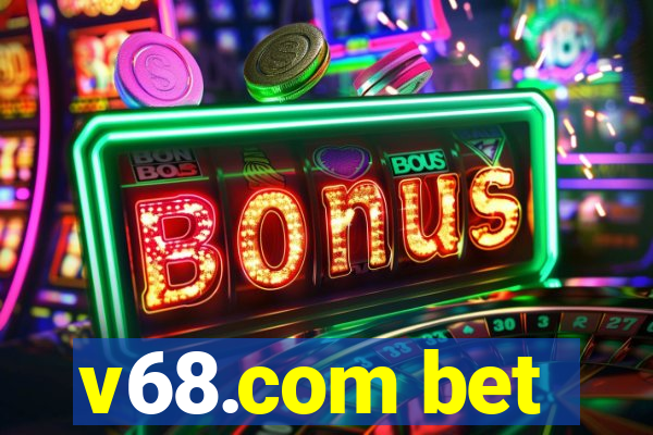 v68.com bet