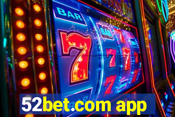 52bet.com app