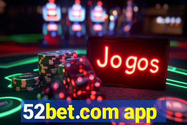 52bet.com app