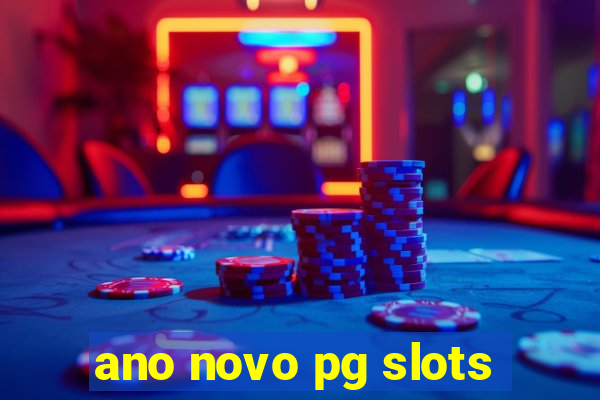 ano novo pg slots