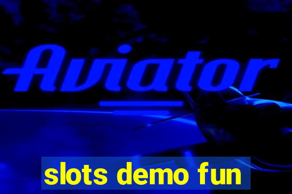 slots demo fun