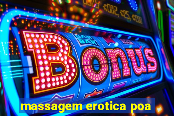 massagem erotica poa