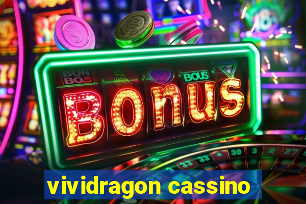 vividragon cassino