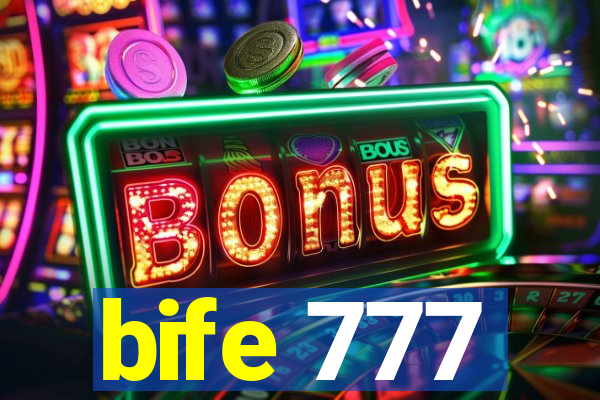 bife 777