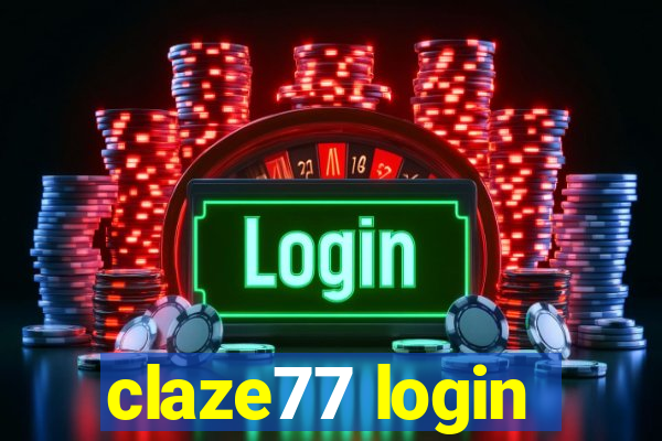 claze77 login
