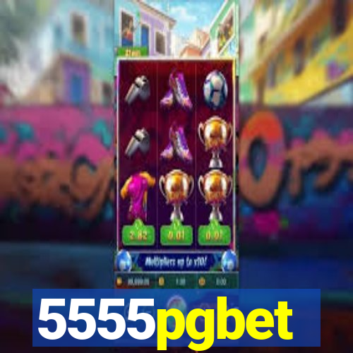 5555pgbet